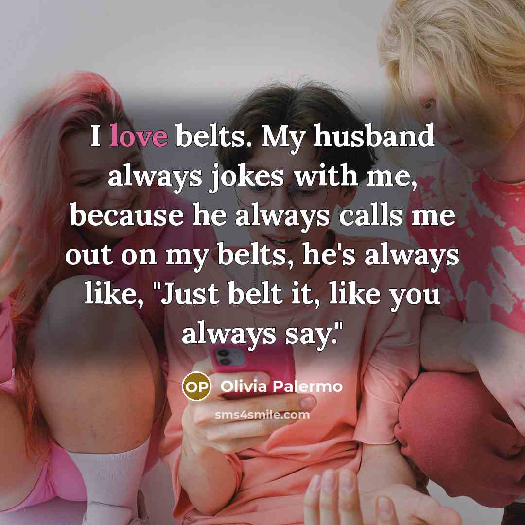 “I love belts. My husband always jokes with me, because…” quote by Olivia Palermo