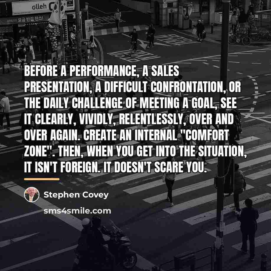 “Before a performance, a sales presentation, a difficult confrontation, or…” quote by Stephen Covey