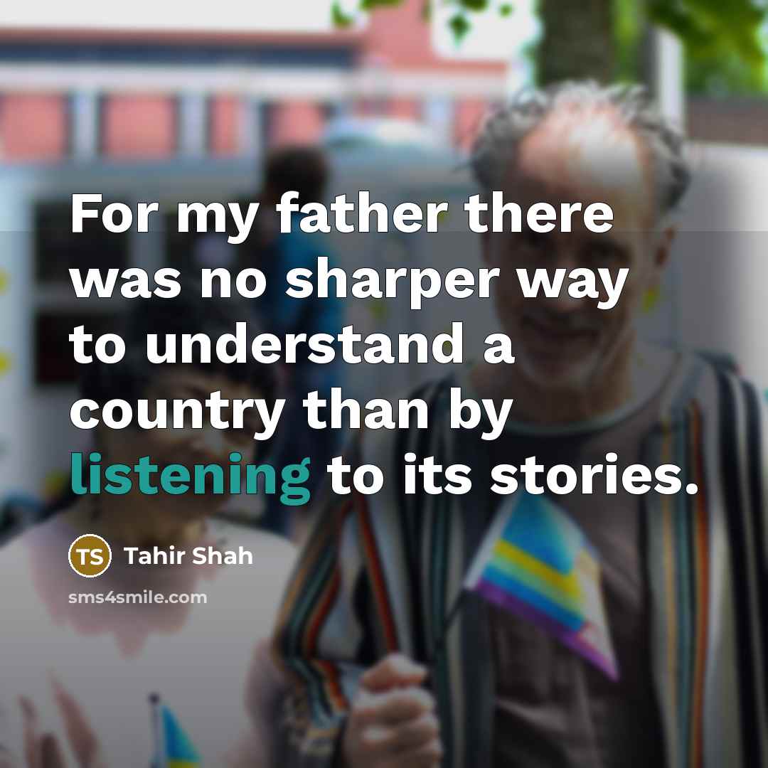 “For my father there was no sharper way to understand…” quote by Tahir Shah