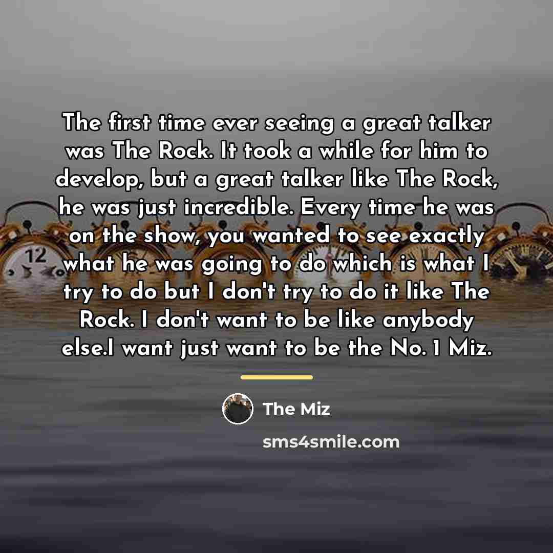 “The first time ever seeing a great talker was The…” quote by The Miz