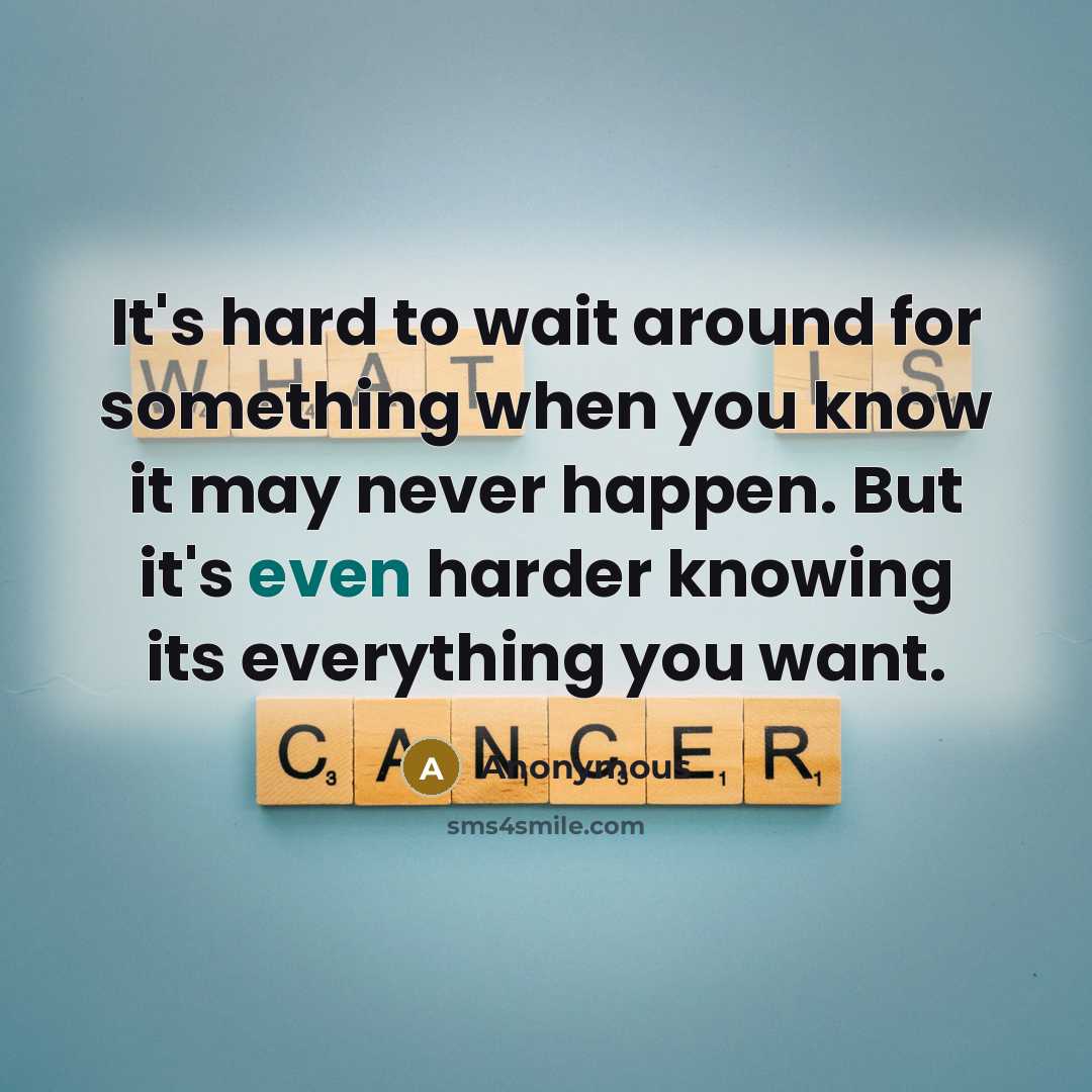 “It's hard to wait around for something when you know…” quote by Anonymous