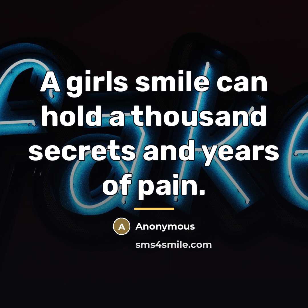 “A girls smile can hold a thousand secrets and years…” quote by Anonymous