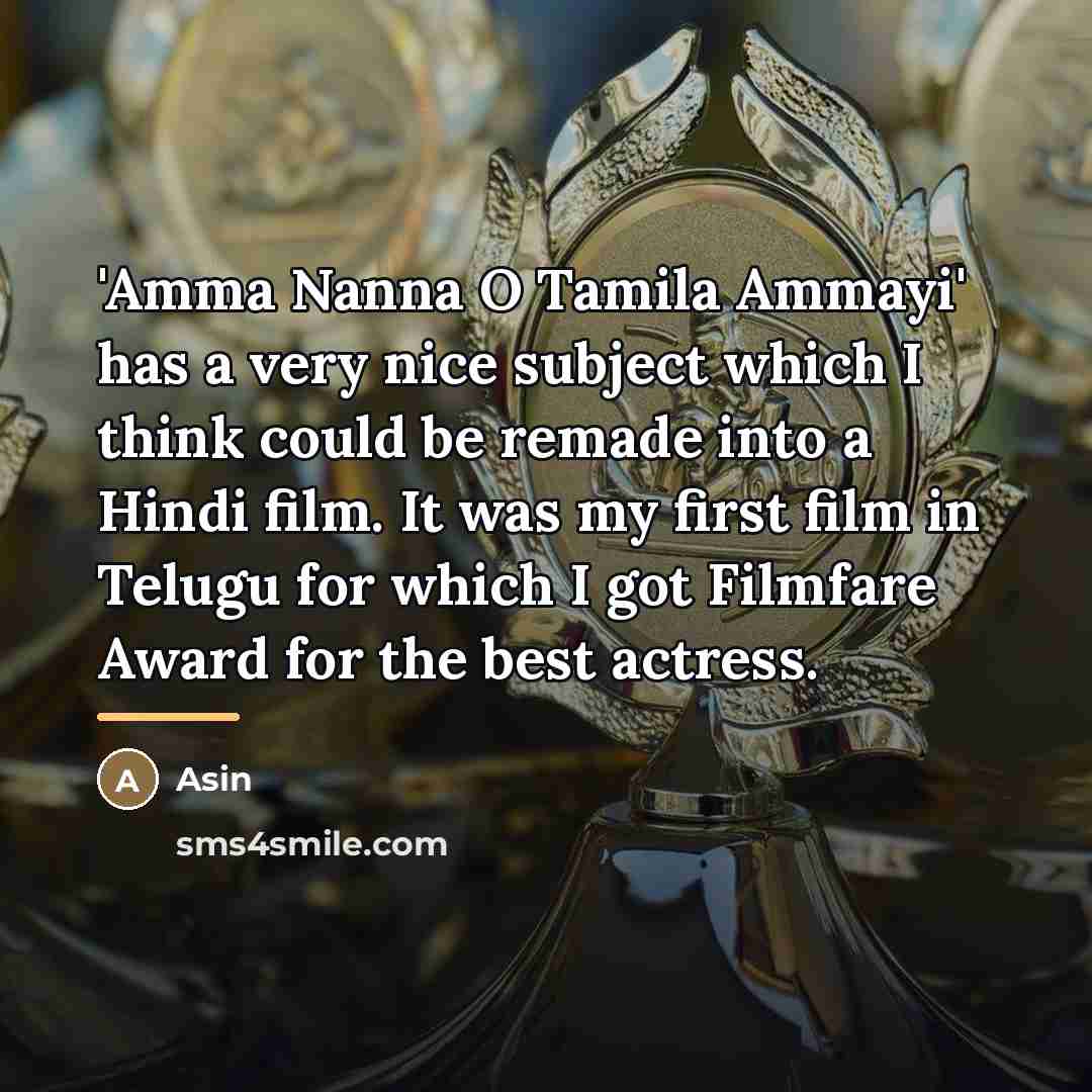 “'Amma Nanna O Tamila Ammayi' has a very nice subject…” quote by Asin