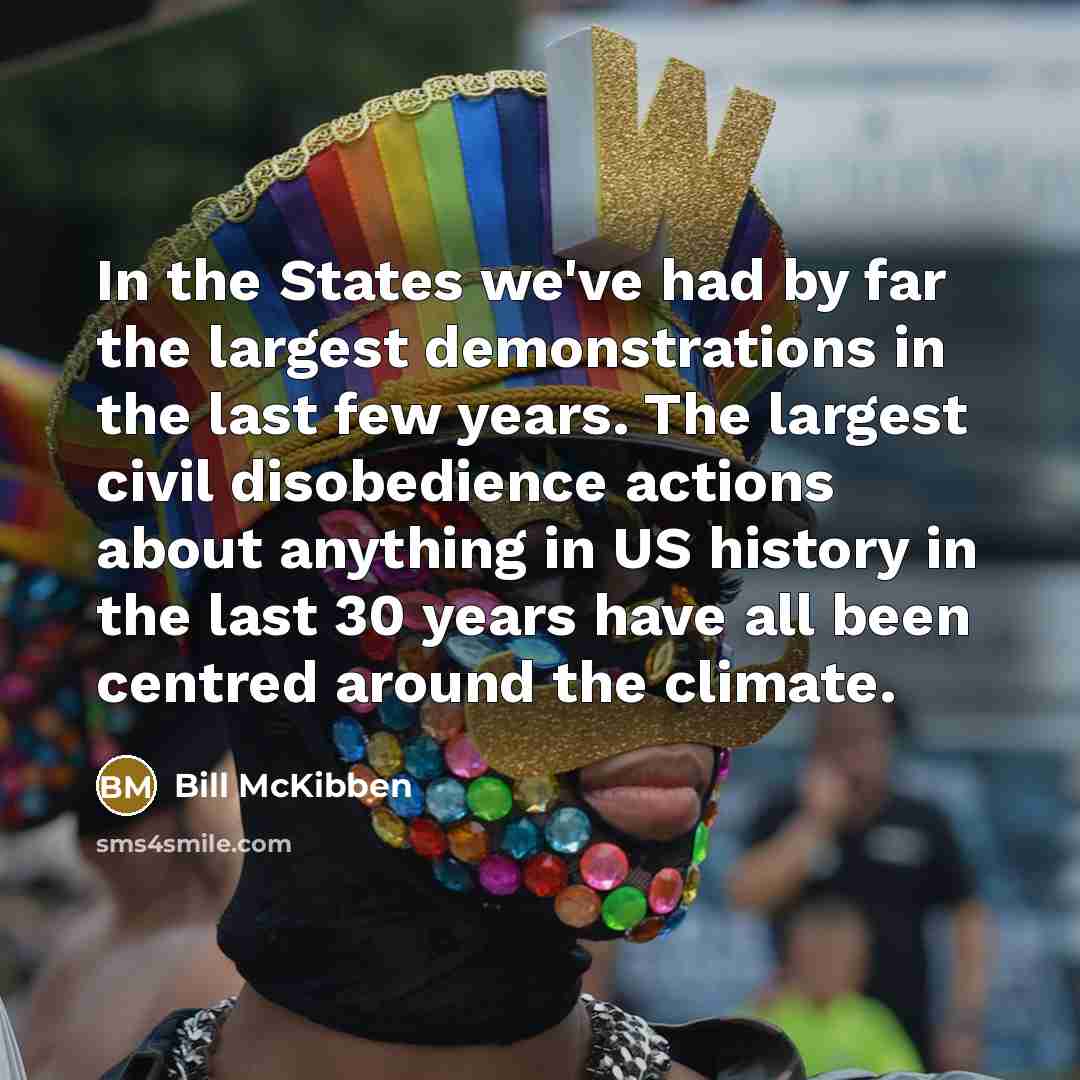 “In the States we've had by far the largest demonstrations…” quote by Bill McKibben