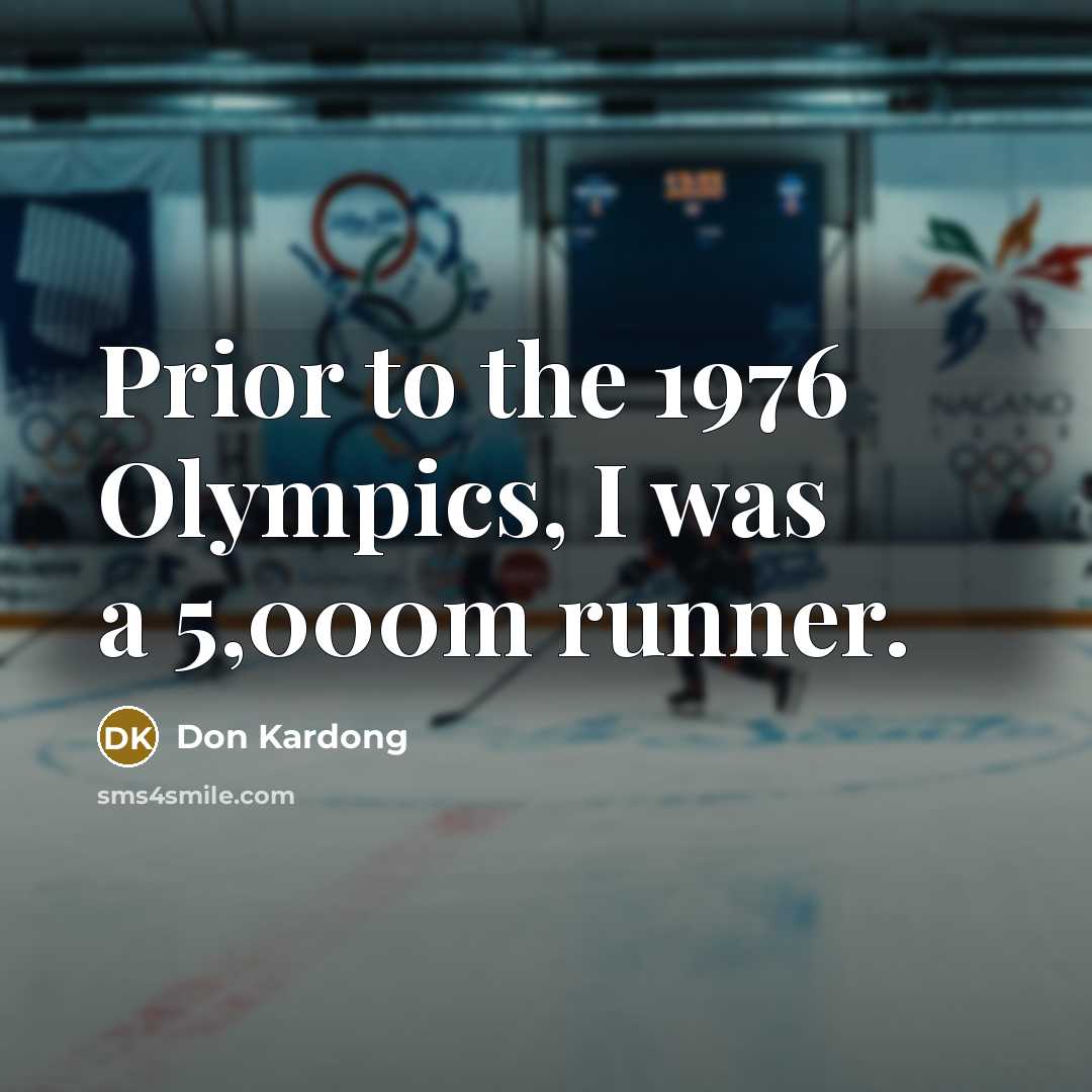 “Prior to the 1976 Olympics, I was a 5,000m runner.…” quote by Don Kardong
