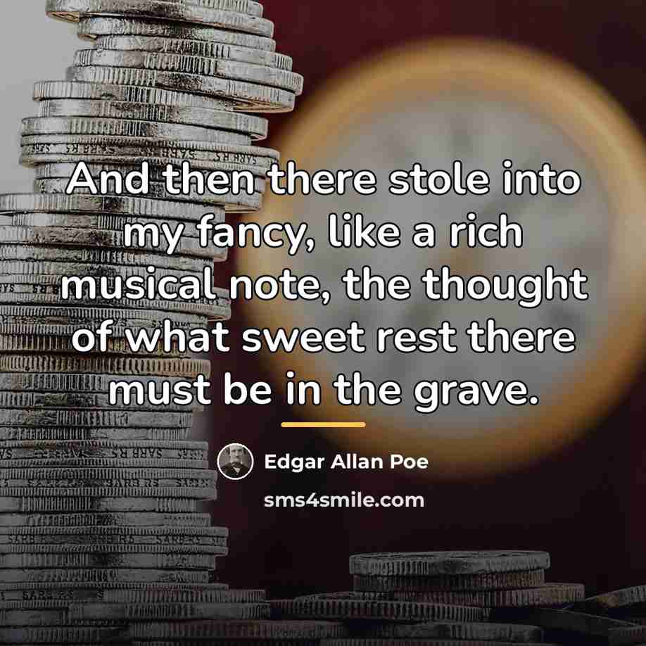 “And then there stole into my fancy, like a rich…” quote by Edgar Allan Poe