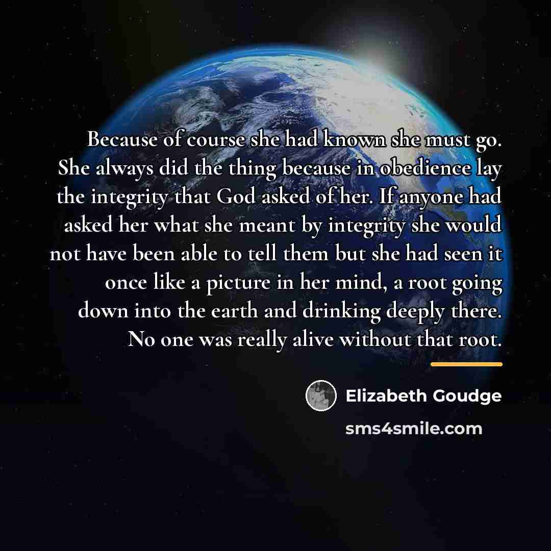 “Because of course she had known she must go. She…” quote by Elizabeth Goudge