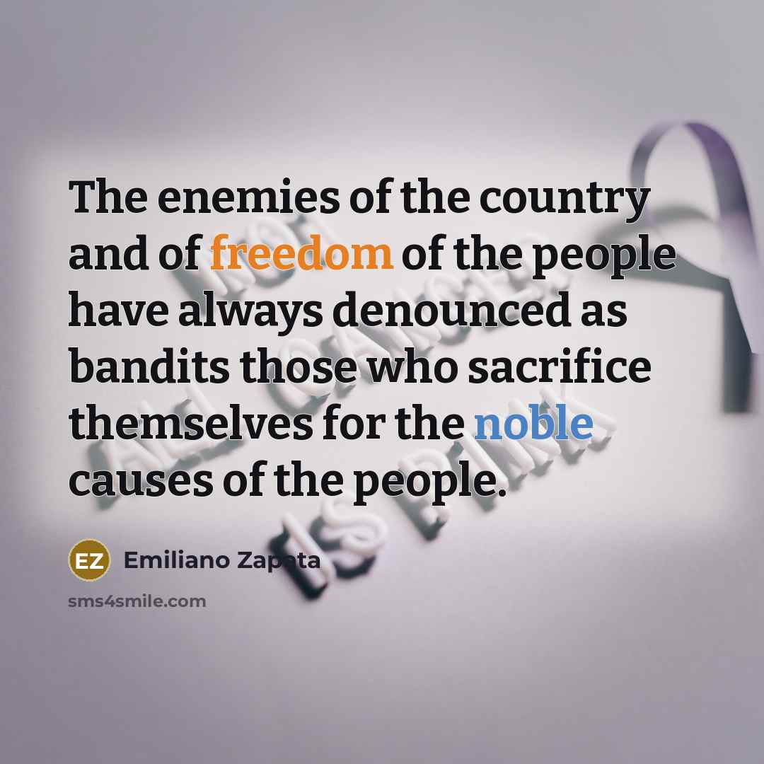 “The enemies of the country and of freedom of the…” quote by Emiliano Zapata