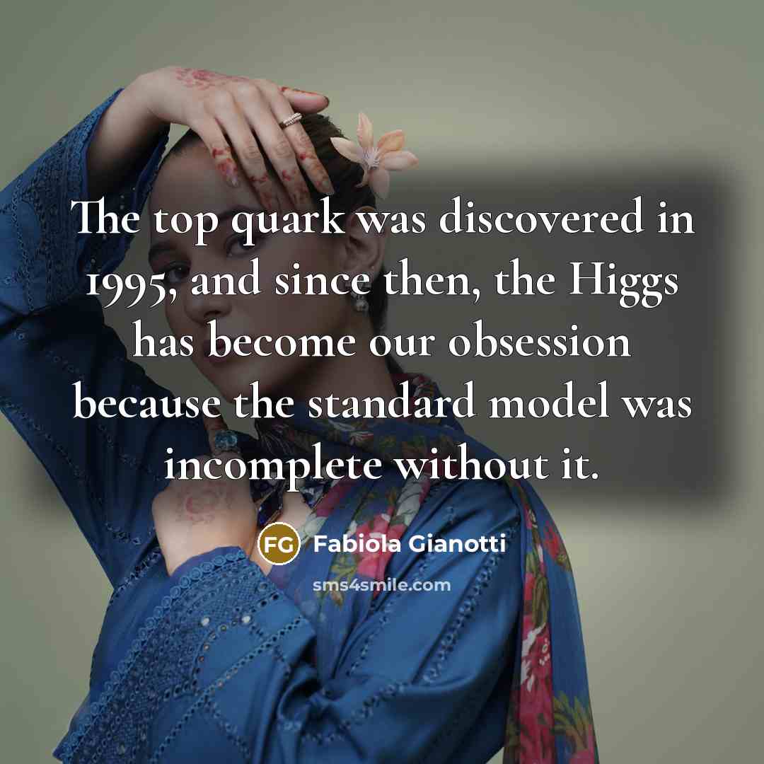 “The top quark was discovered in 1995, and since then,…” quote by Fabiola Gianotti