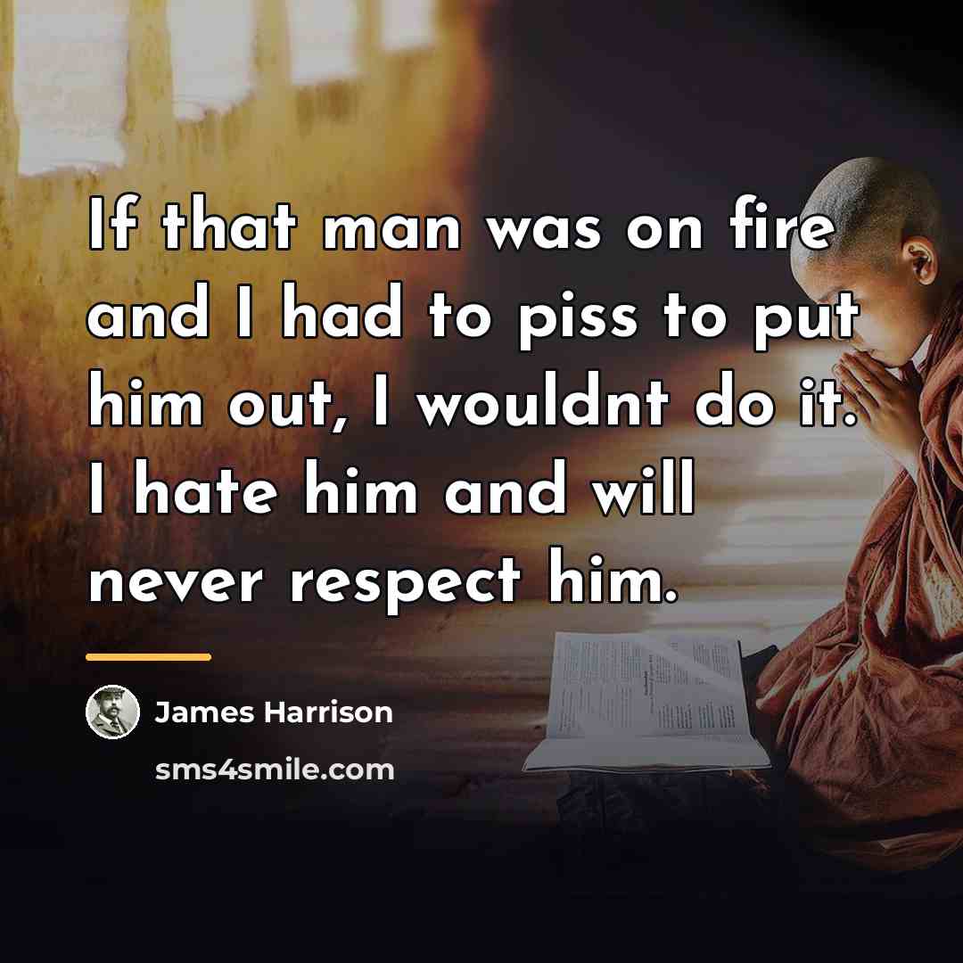 “If that man was on fire and I had to…” quote by James Harrison