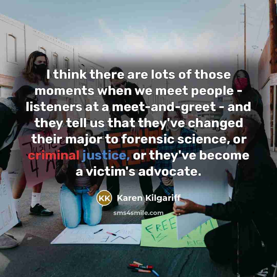 “I think there are lots of those moments when we…” quote by Karen Kilgariff