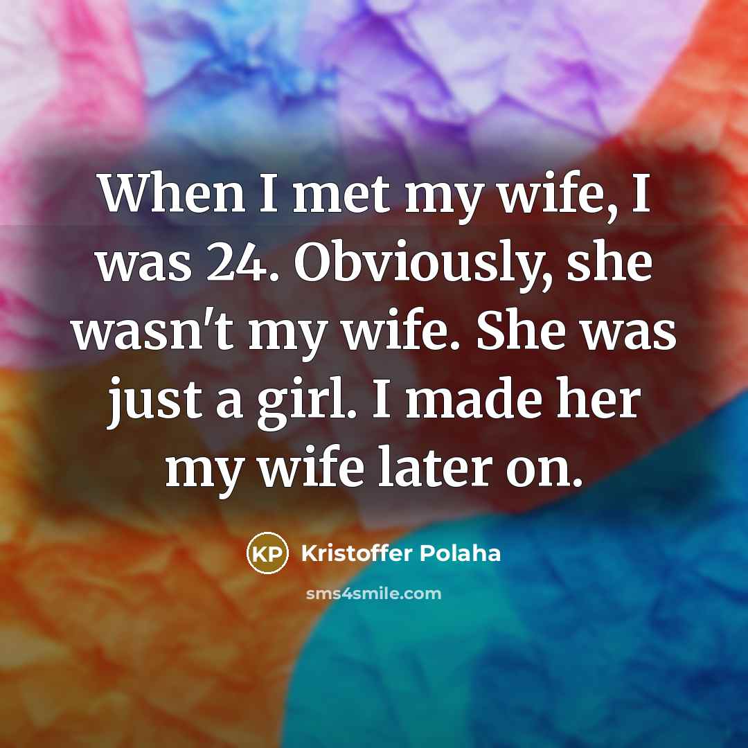 “When I met my wife, I was 24. Obviously, she…” quote by Kristoffer Polaha