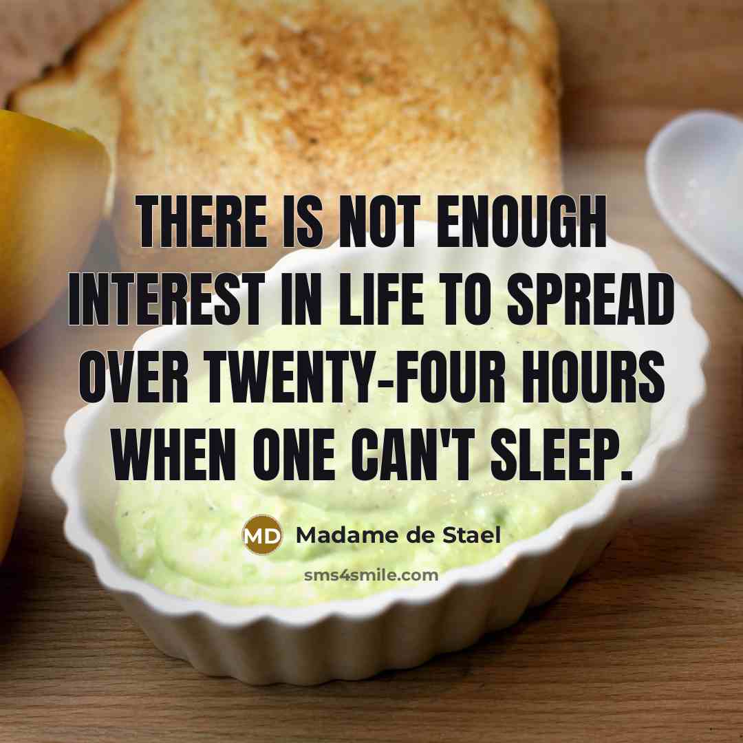 “there is not enough interest in life to spread over…” quote by Madame de Stael