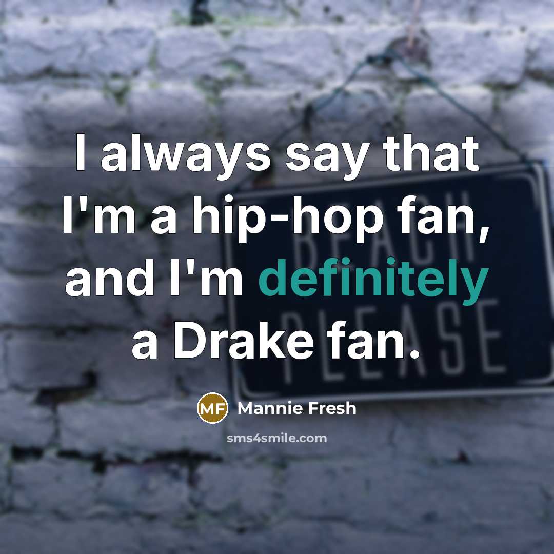 “I always say that I'm a hip-hop fan, and I'm…” quote by Mannie Fresh