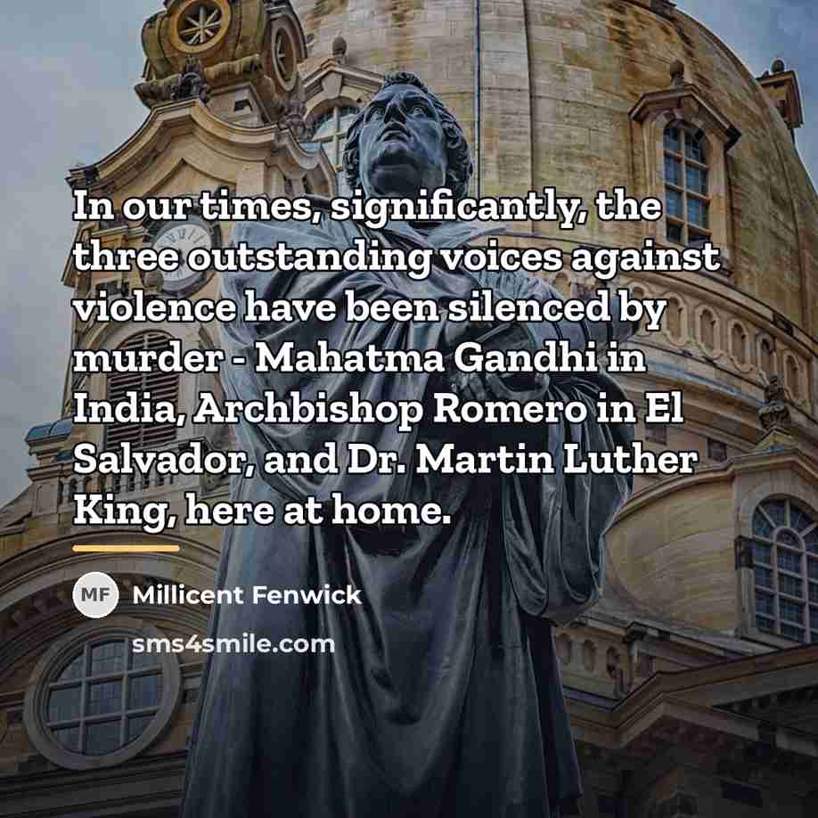 “In our times, significantly, the three outstanding voices against violence…” quote by Millicent Fenwick