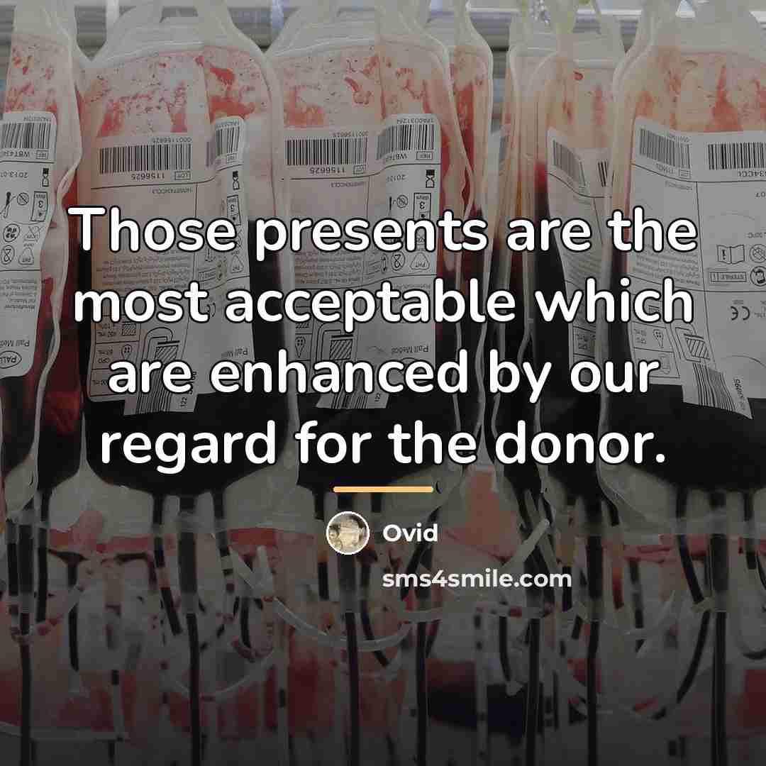 “Those presents are the most acceptable which are enhanced by…” quote by Ovid