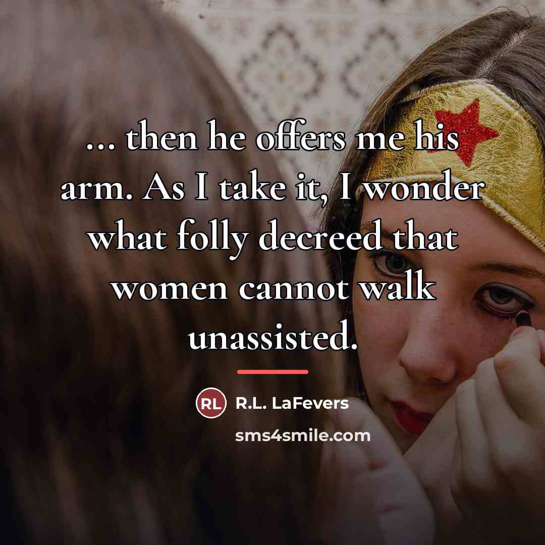 “... then he offers me his arm. As I take…” quote by R.L. LaFevers