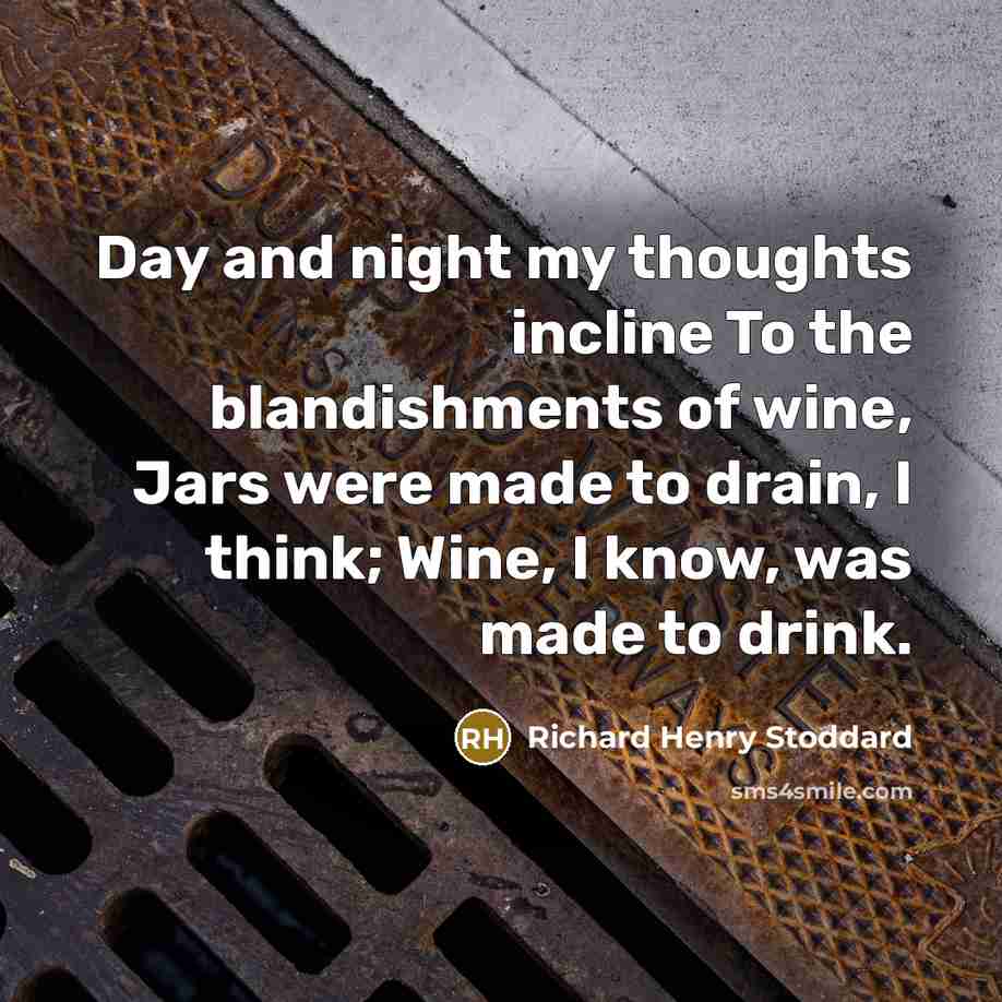 “Day and night my thoughts incline To the blandishments of…” quote by Richard Henry Stoddard