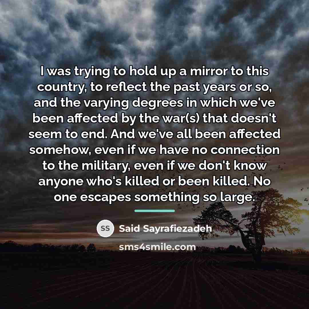 “I was trying to hold up a mirror to this…” quote by Said Sayrafiezadeh