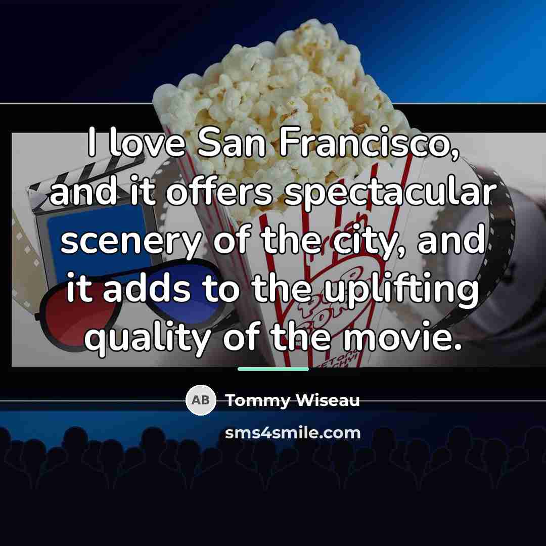 “I love San Francisco, and it offers spectacular scenery of…” quote by Tommy Wiseau
