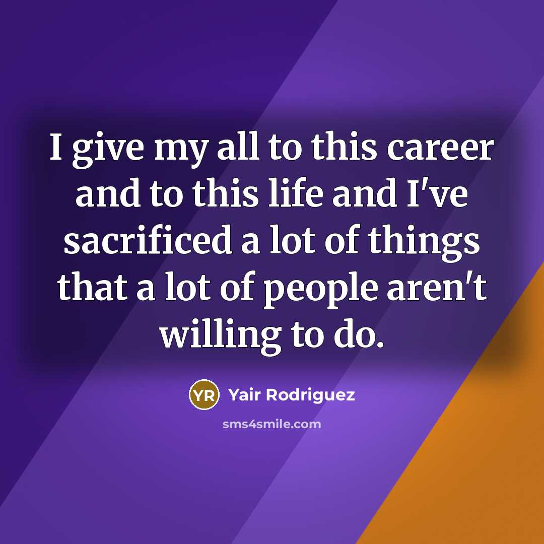“I give my all to this career and to this…” quote by Yair Rodriguez