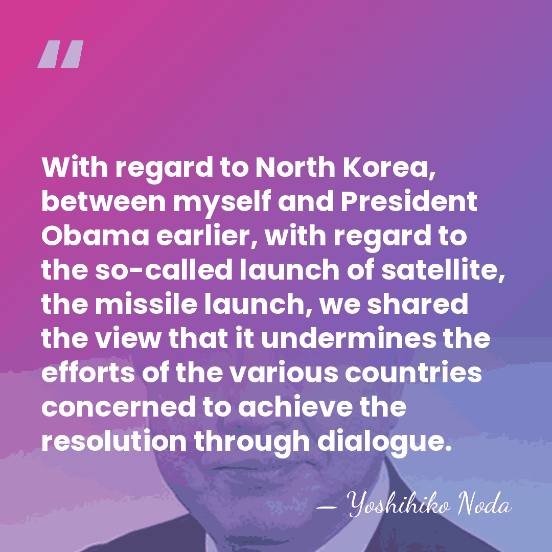 With regard to North Korea, between myself and President Obama earlier, with&hellip; - Yoshihiko Noda