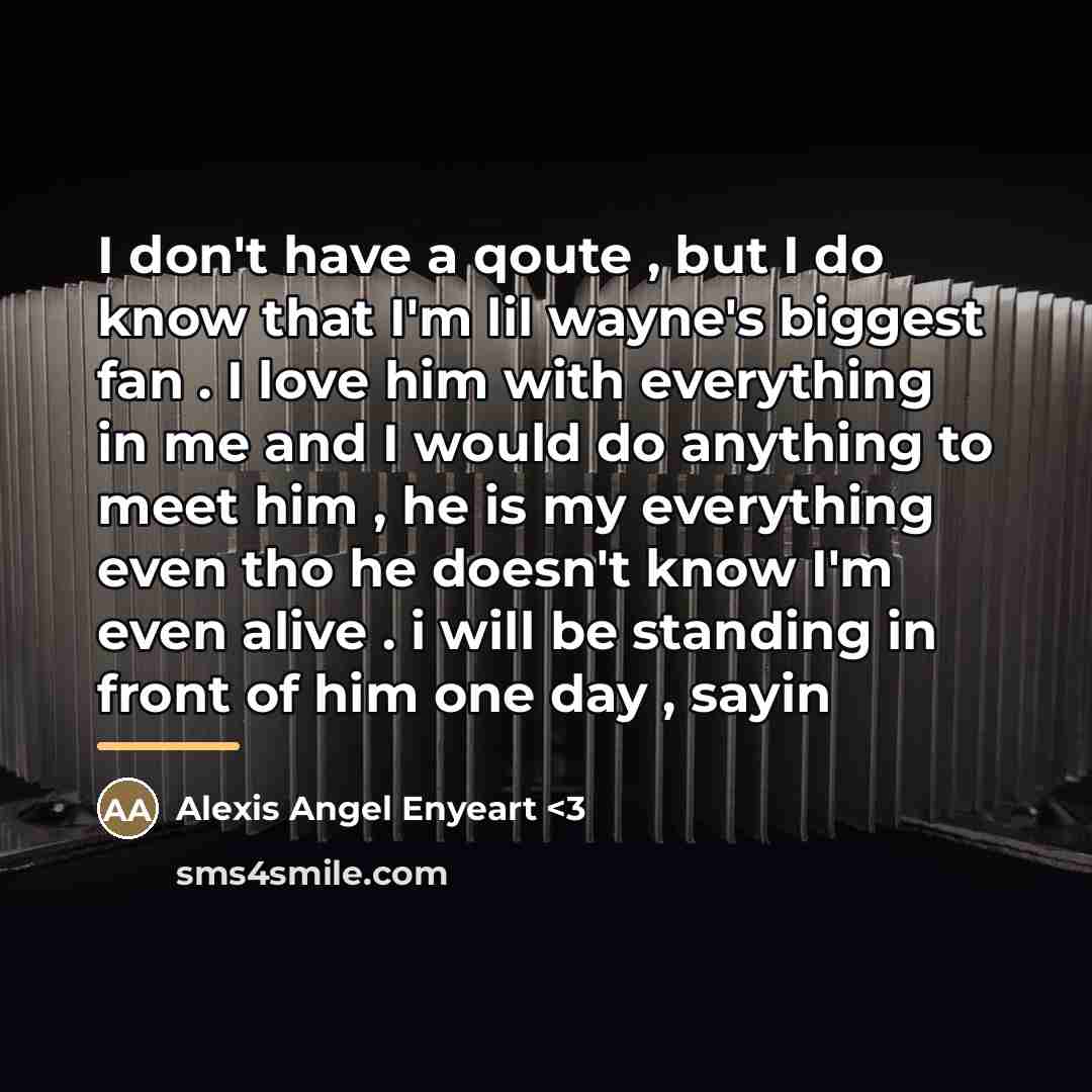 “I don't have a qoute , but I do know…” quote by Alexis Angel Enyeart <3