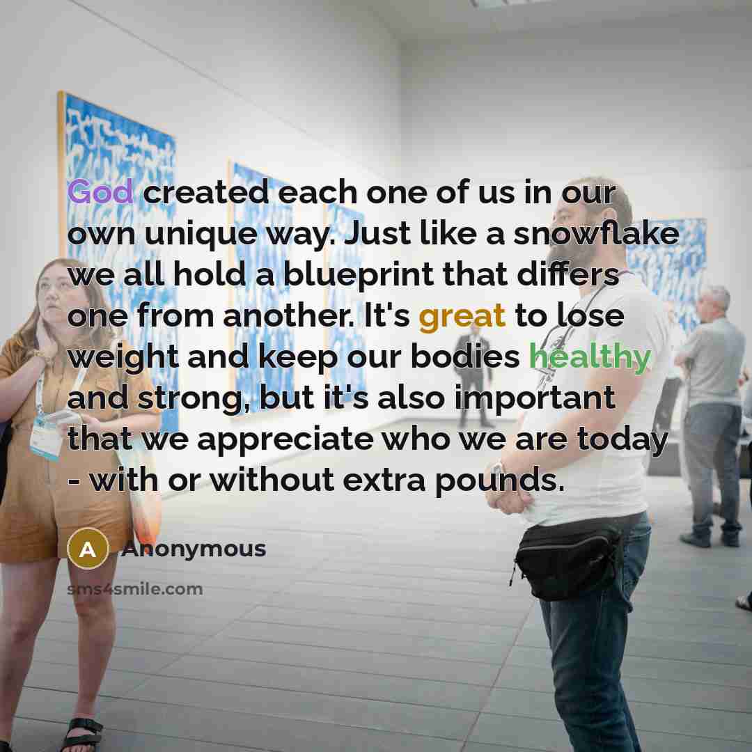 “God created each one of us in our own unique…” quote by Anonymous