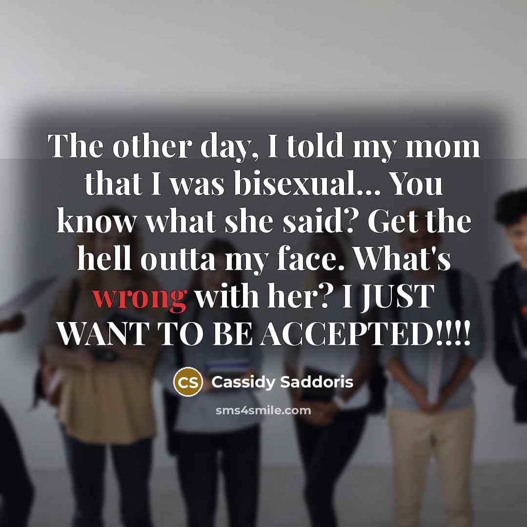 “The other day, I told my mom that I was…” quote by Cassidy Saddoris