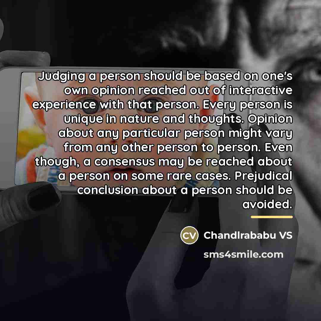 “Judging a person should be based on one's own opinion…” quote by Chandlrababu VS