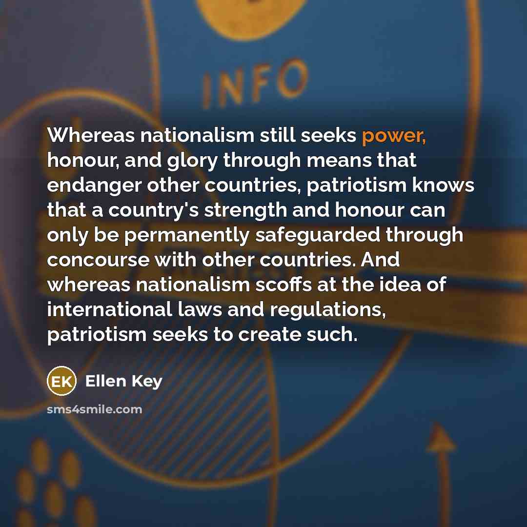 “Whereas nationalism still seeks power, honour, and glory through means…” quote by Ellen Key