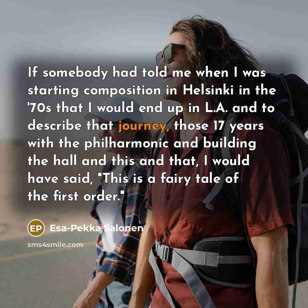 “If somebody had told me when I was starting composition…” quote by Esa-Pekka Salonen