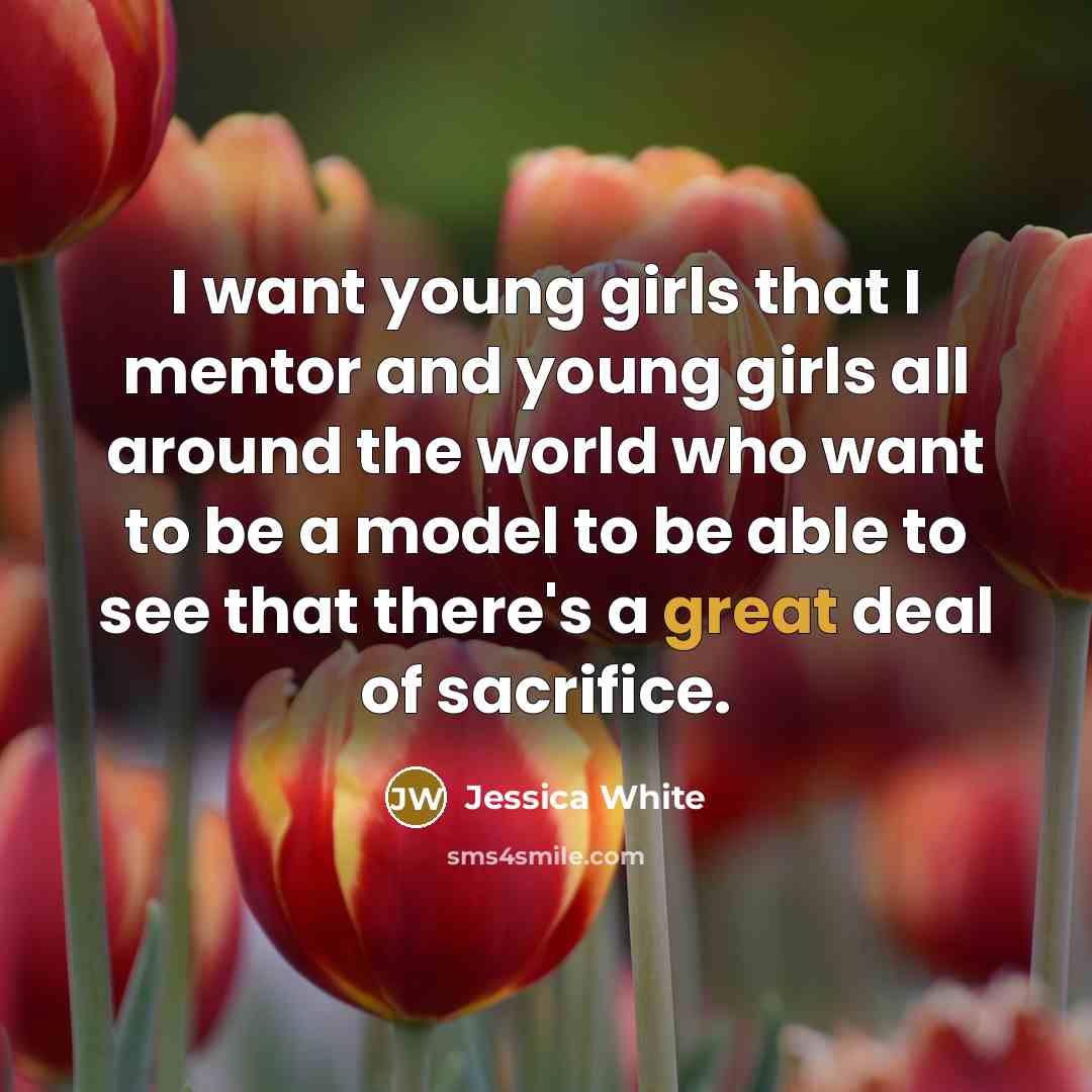 “I want young girls that I mentor and young girls…” quote by Jessica White
