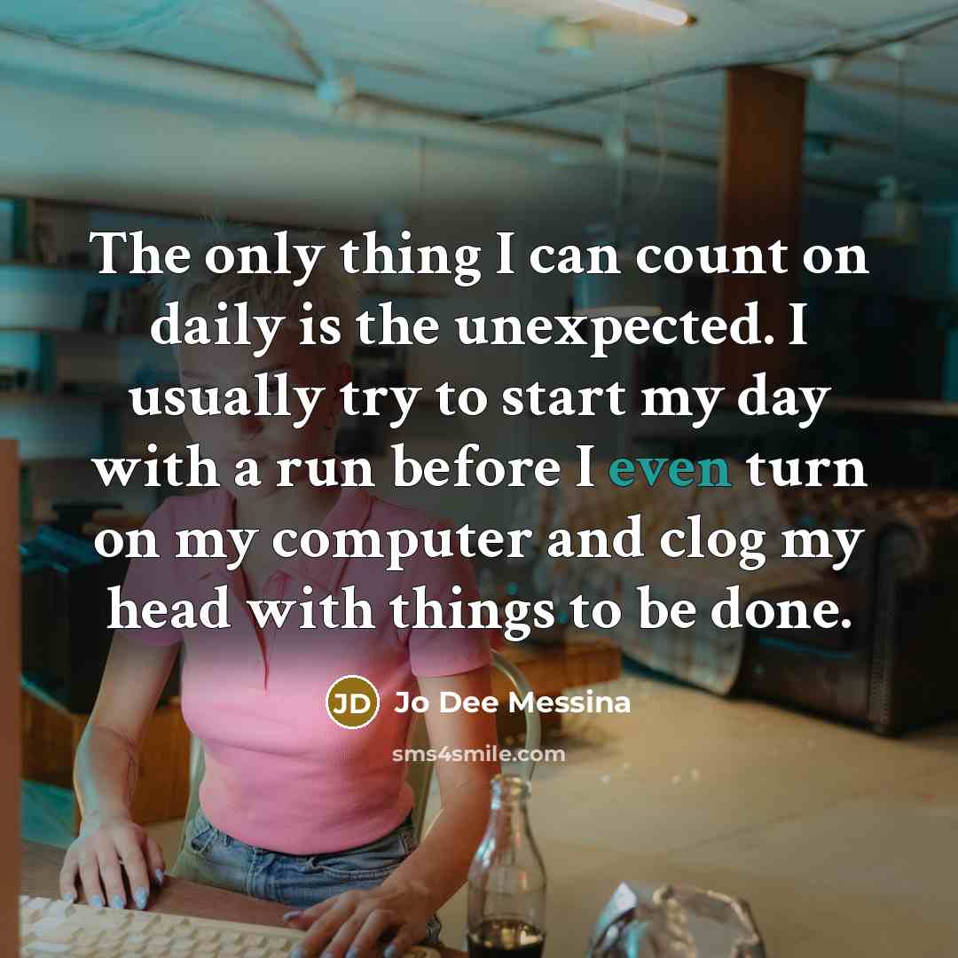 “The only thing I can count on daily is the…” quote by Jo Dee Messina