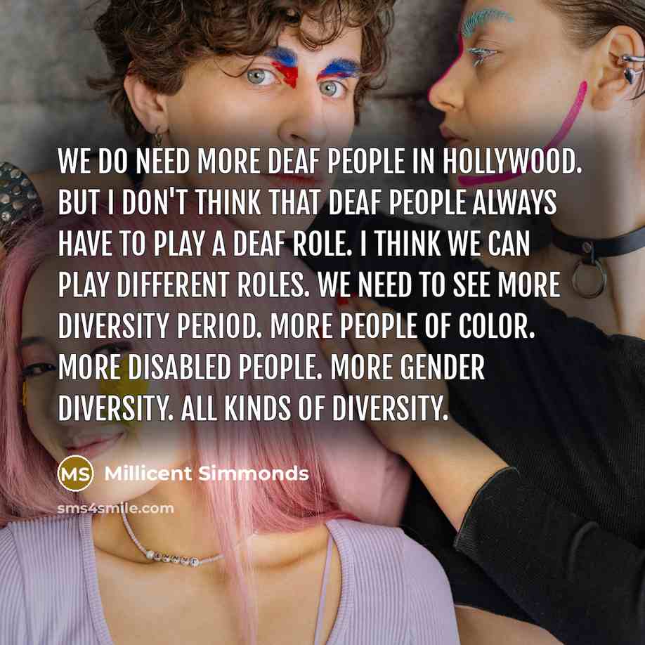 “We do need more deaf people in Hollywood. But I…” quote by Millicent Simmonds