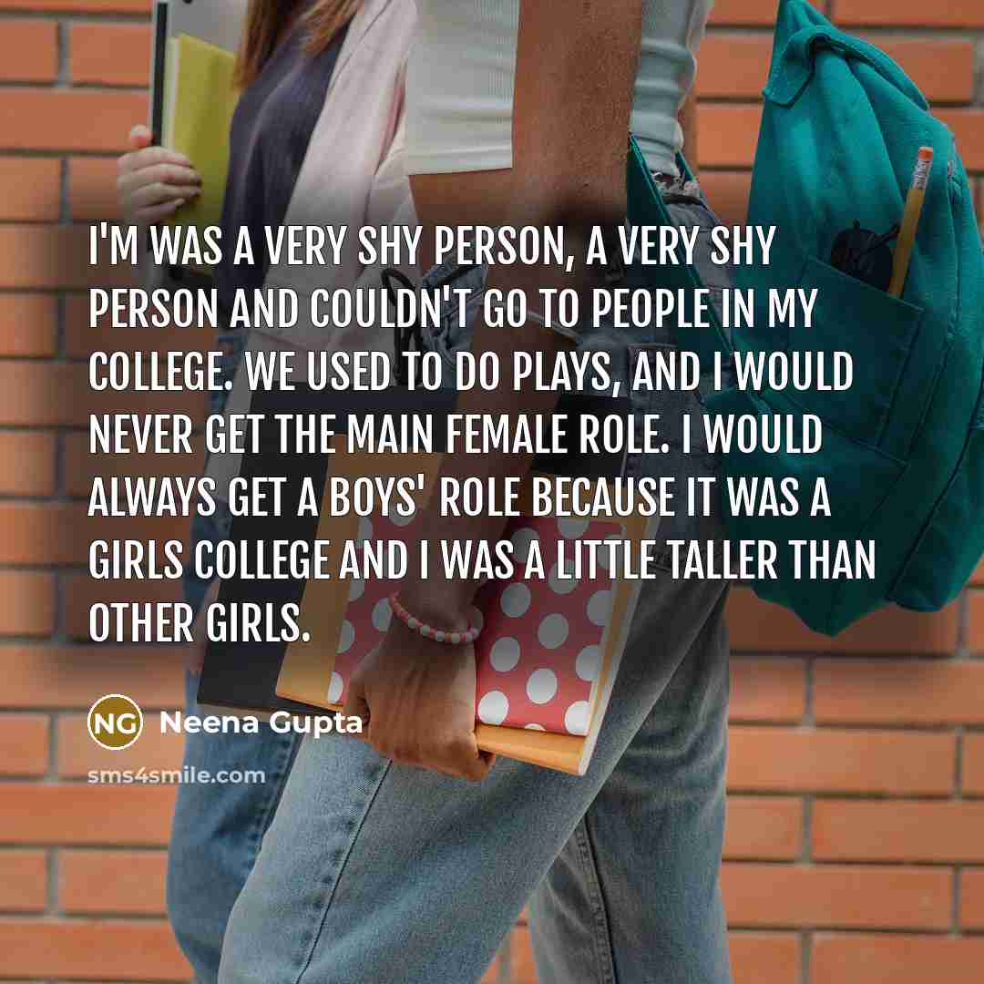 “I'm was a very shy person, a very shy person…” quote by Neena Gupta