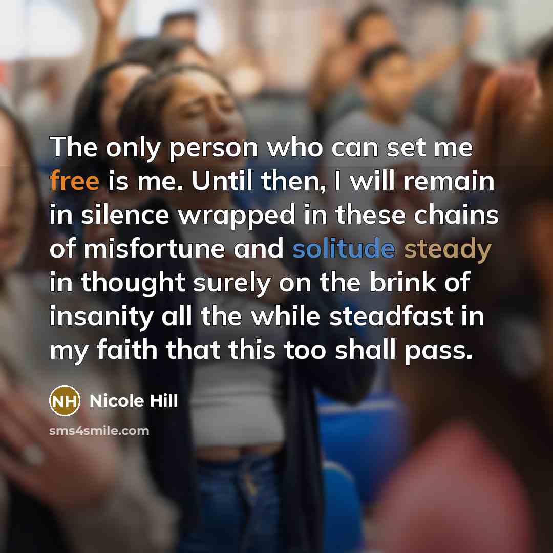 “The only person who can set me free is me.…” quote by Nicole Hill