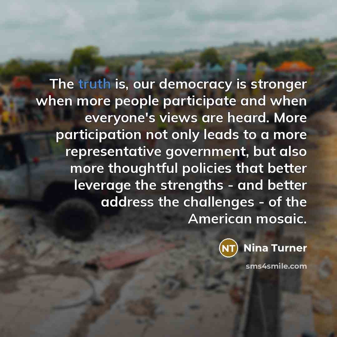 “The truth is, our democracy is stronger when more people…” quote by Nina Turner