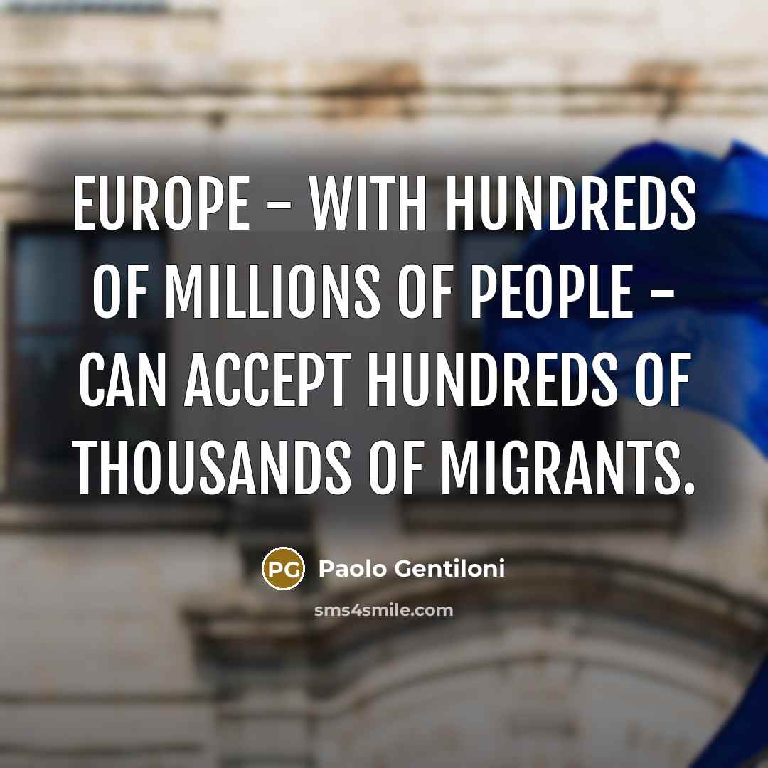 “Europe - with hundreds of millions of people - can…” quote by Paolo Gentiloni