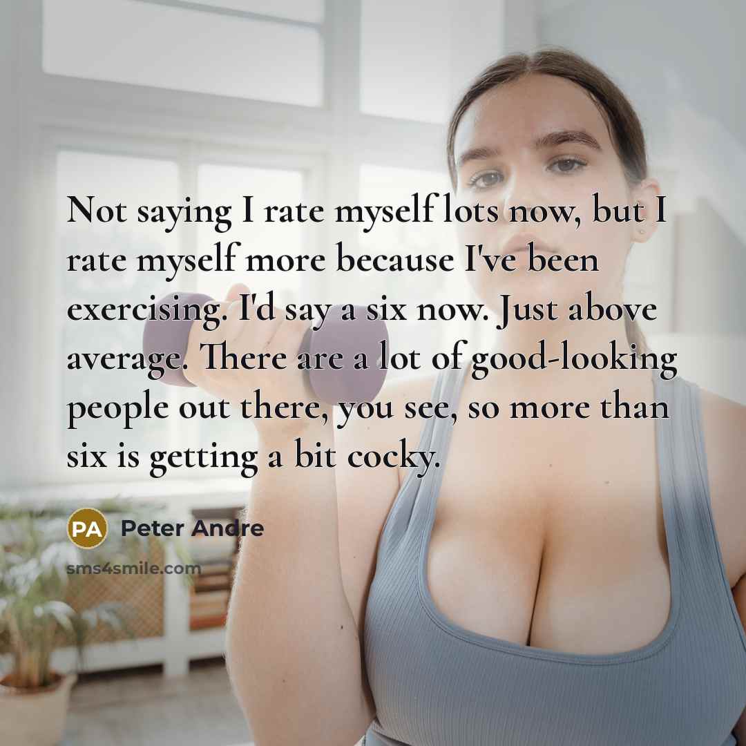 “Not saying I rate myself lots now, but I rate…” quote by Peter Andre