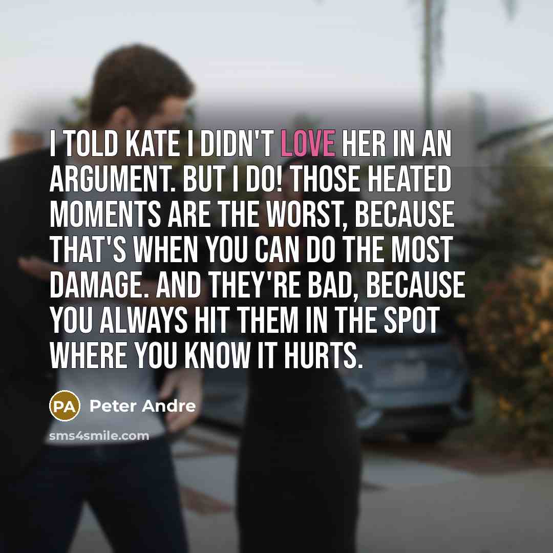 “I told Kate I didn't love her in an argument.…” quote by Peter Andre