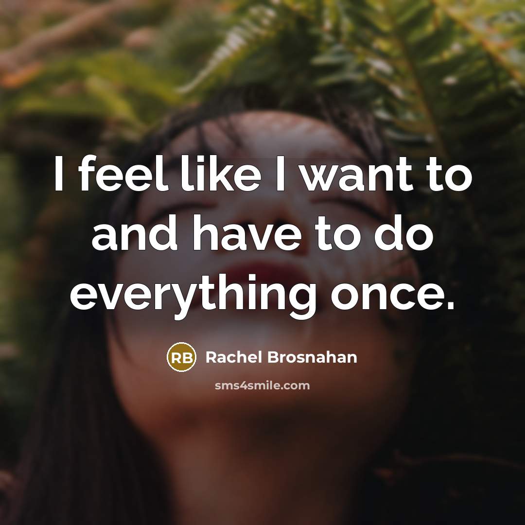 “I feel like I want to and have to do…” quote by Rachel Brosnahan