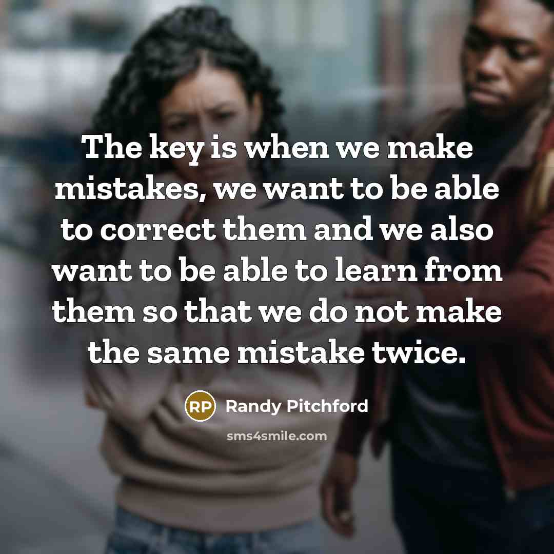 “The key is when we make mistakes, we want to…” quote by Randy Pitchford