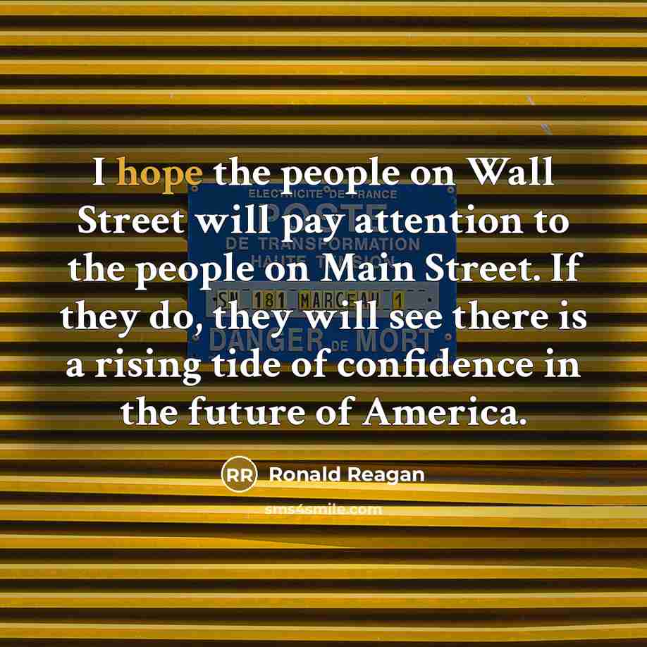 “I hope the people on Wall Street will pay attention…” quote by Ronald Reagan