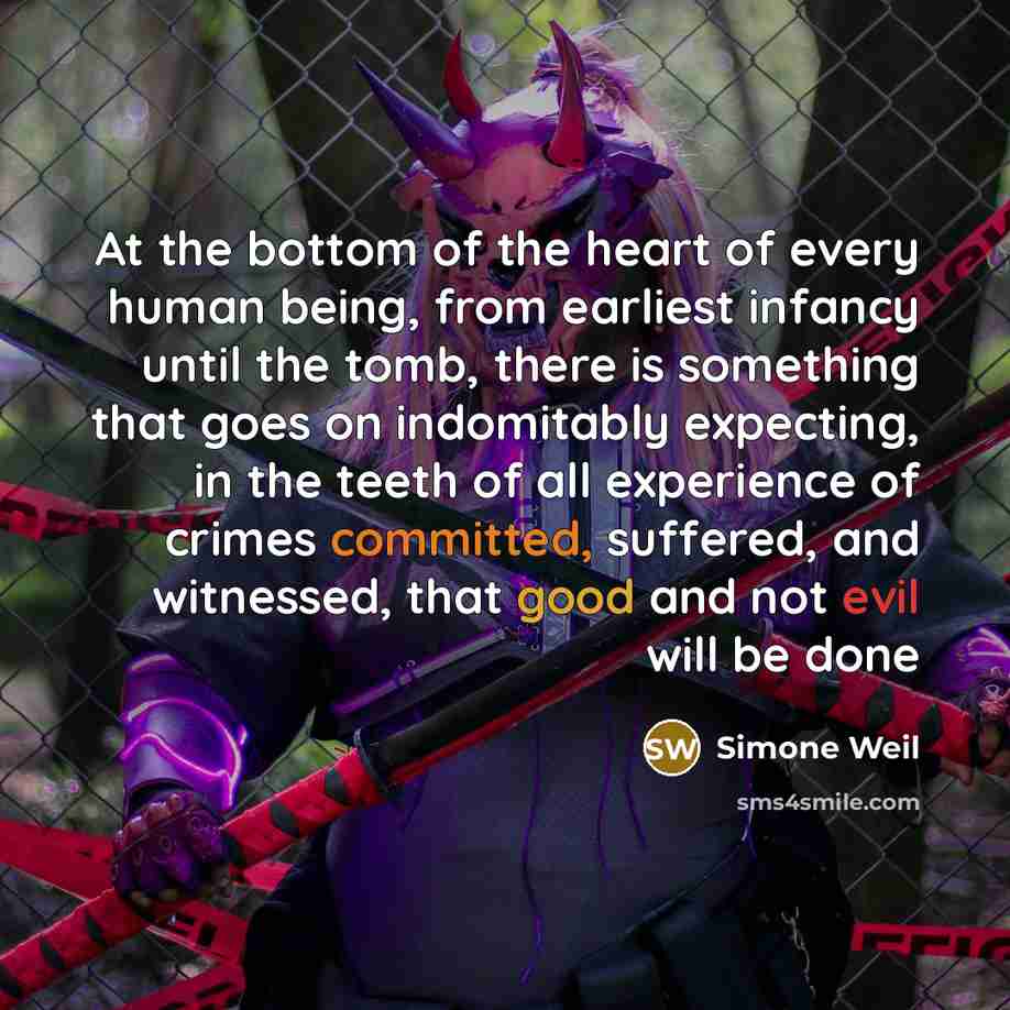 “At the bottom of the heart of every human being,…” quote by Simone Weil