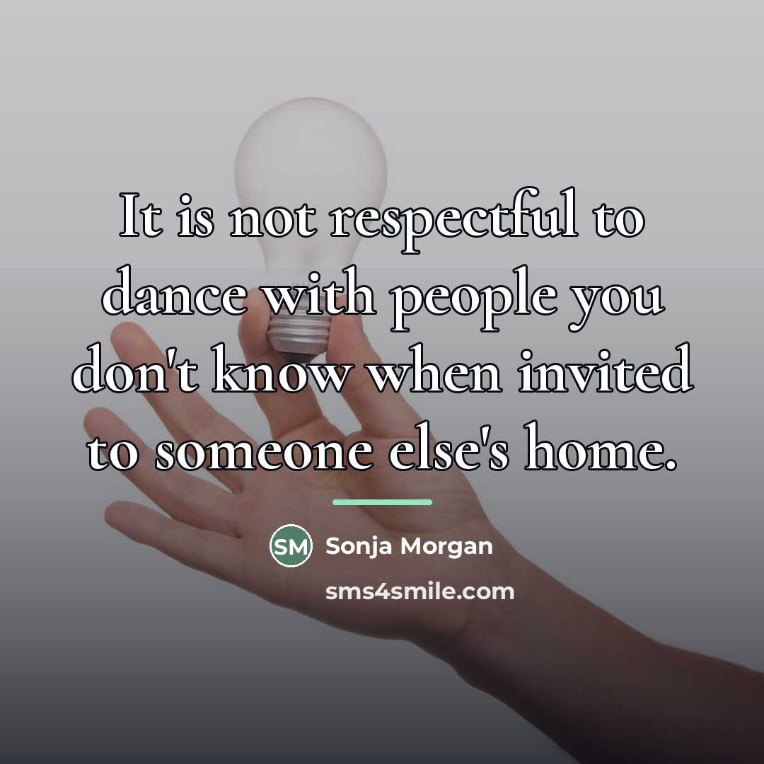 “It is not respectful to dance with people you don't…” quote by Sonja Morgan