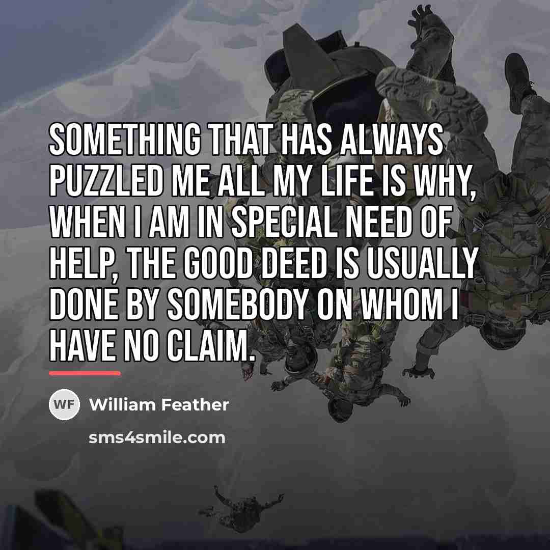 “Something that has always puzzled me all my life is…” quote by William Feather