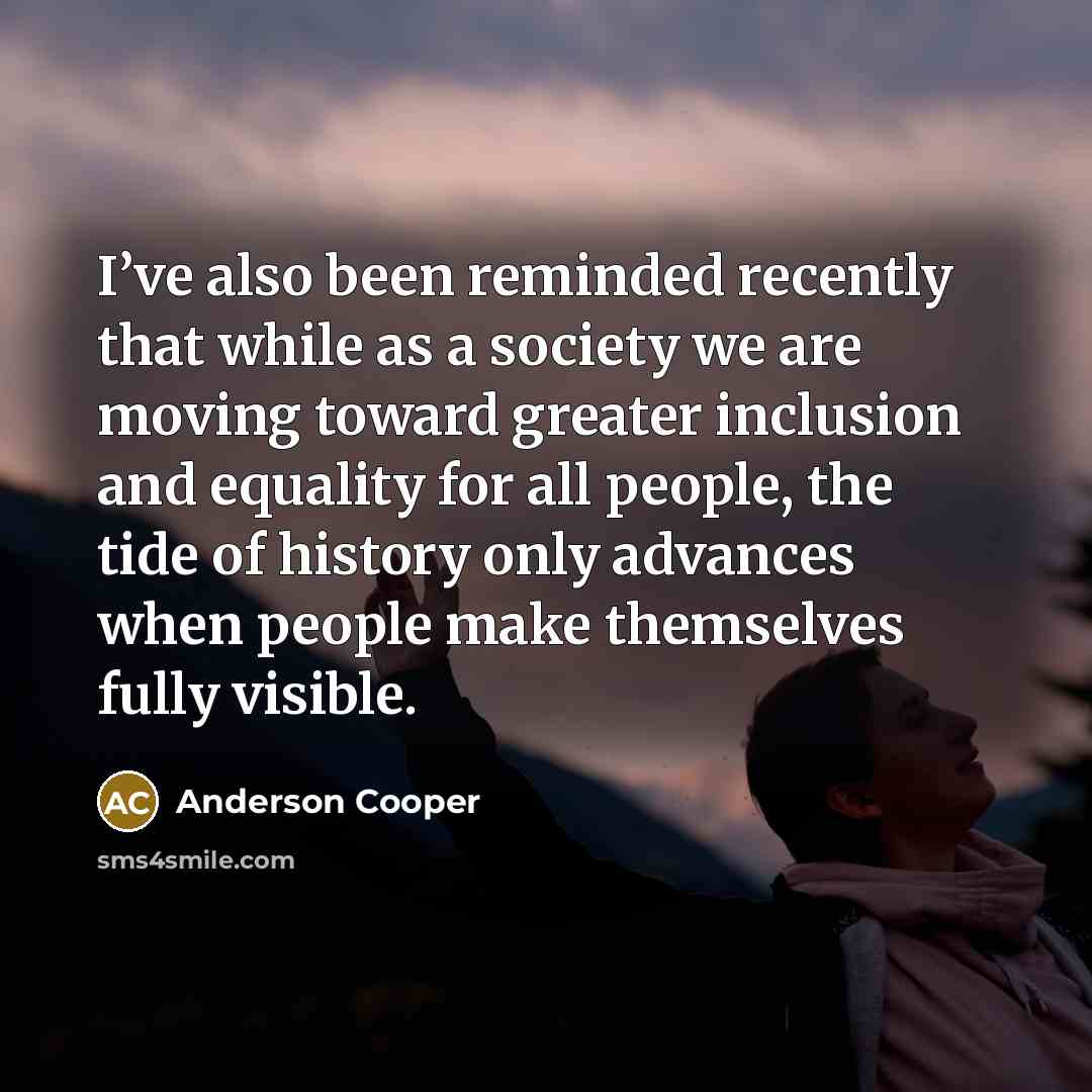 “I’ve also been reminded recently that while as a society…” quote by Anderson Cooper