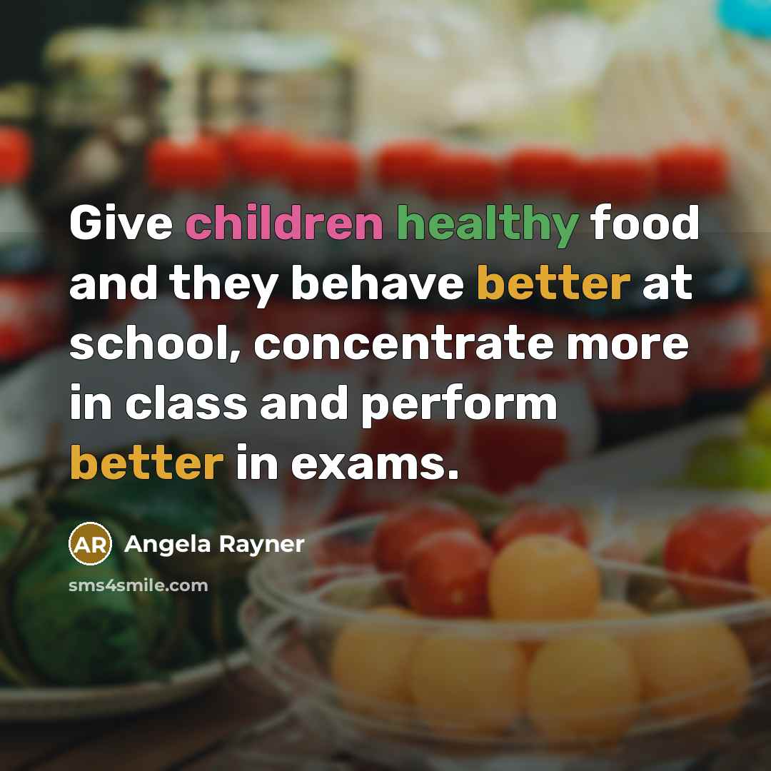“Give children healthy food and they behave better at school,…” quote by Angela Rayner