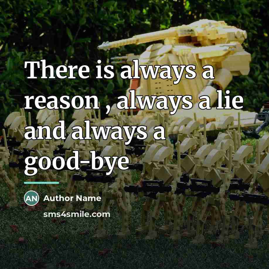 “There is always a reason , always a lie and…” quote by Author Name